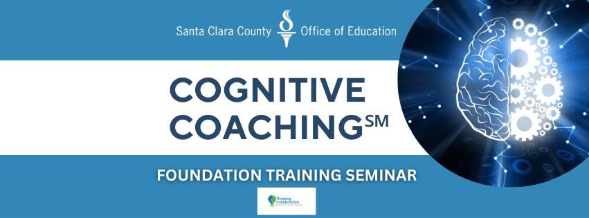 Cognitive Coaching Foundational Training Seminar