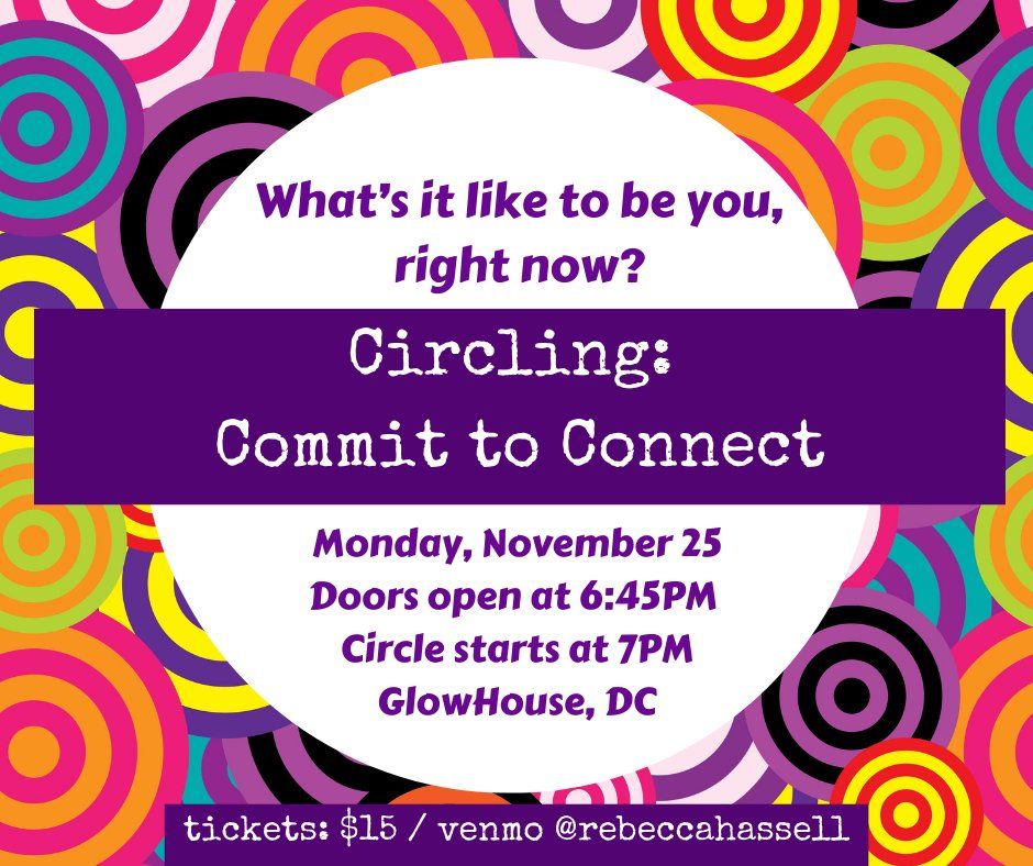 Circling: Commit to Connect