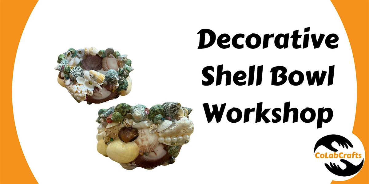 Decorative Shell Bowl workshop