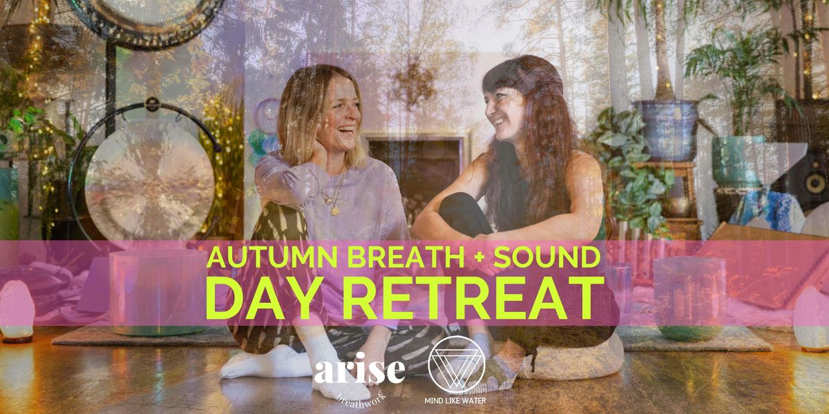 Autumn Breath + Sound Immersion - Day Gathering