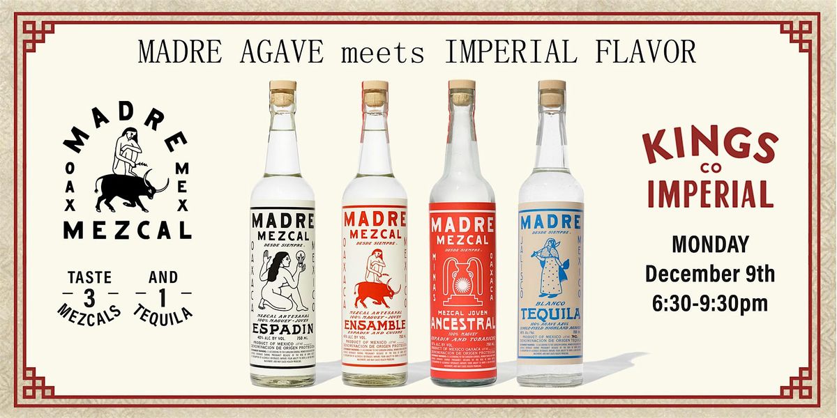 Madre Agave Meets Imperial Flavor