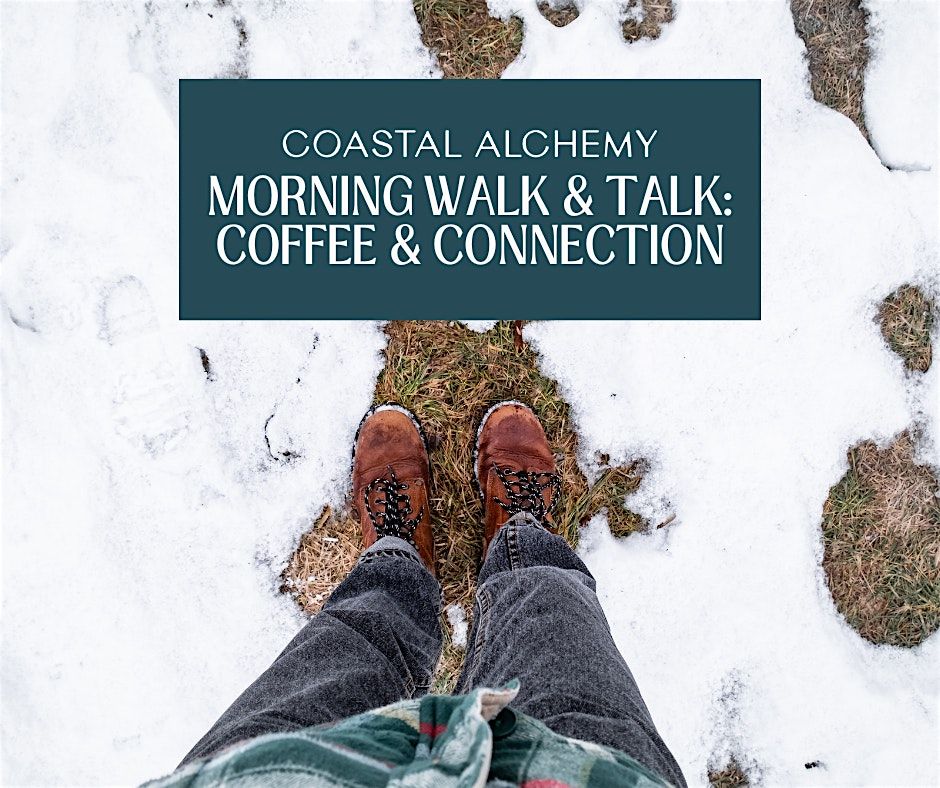 Morning Walk & Talk: Coffee & Connection 2\/23