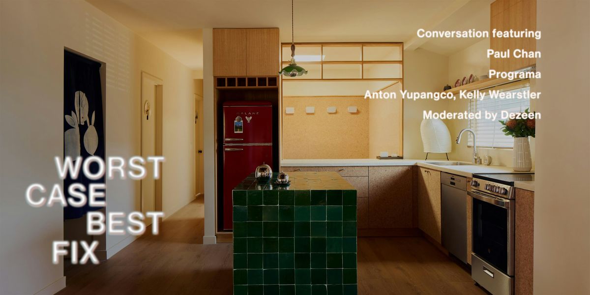 Worst case, best fix \u2013 Hosted by Dezeen & Programa