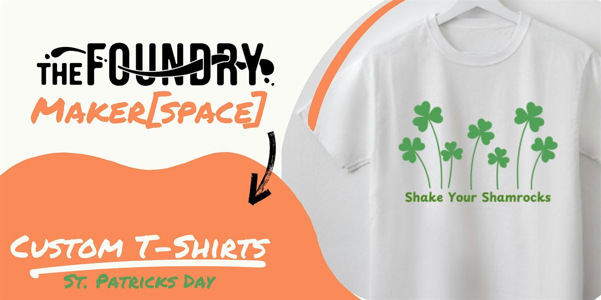 Cricut Basics @TheFoundry - St. Patricks Day