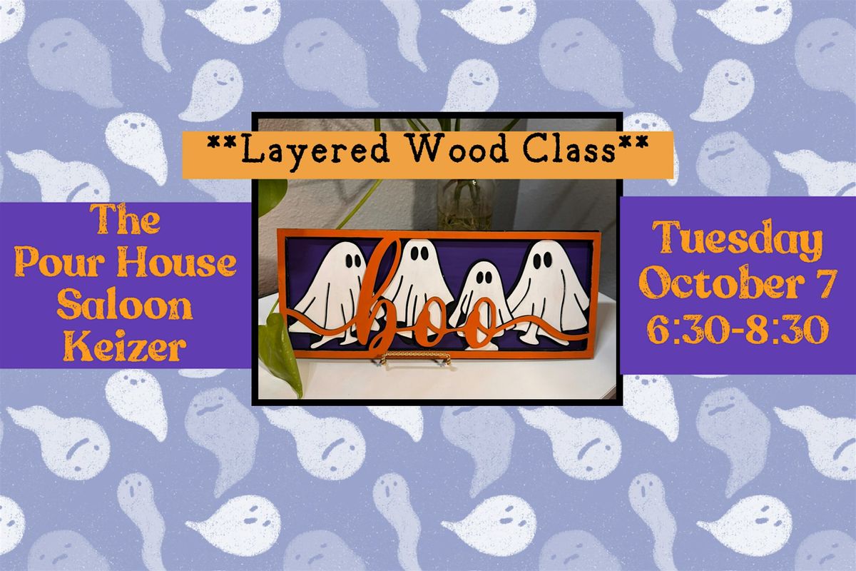 Layered * Halloween* Wood Workshop at The Pour House Saloon
