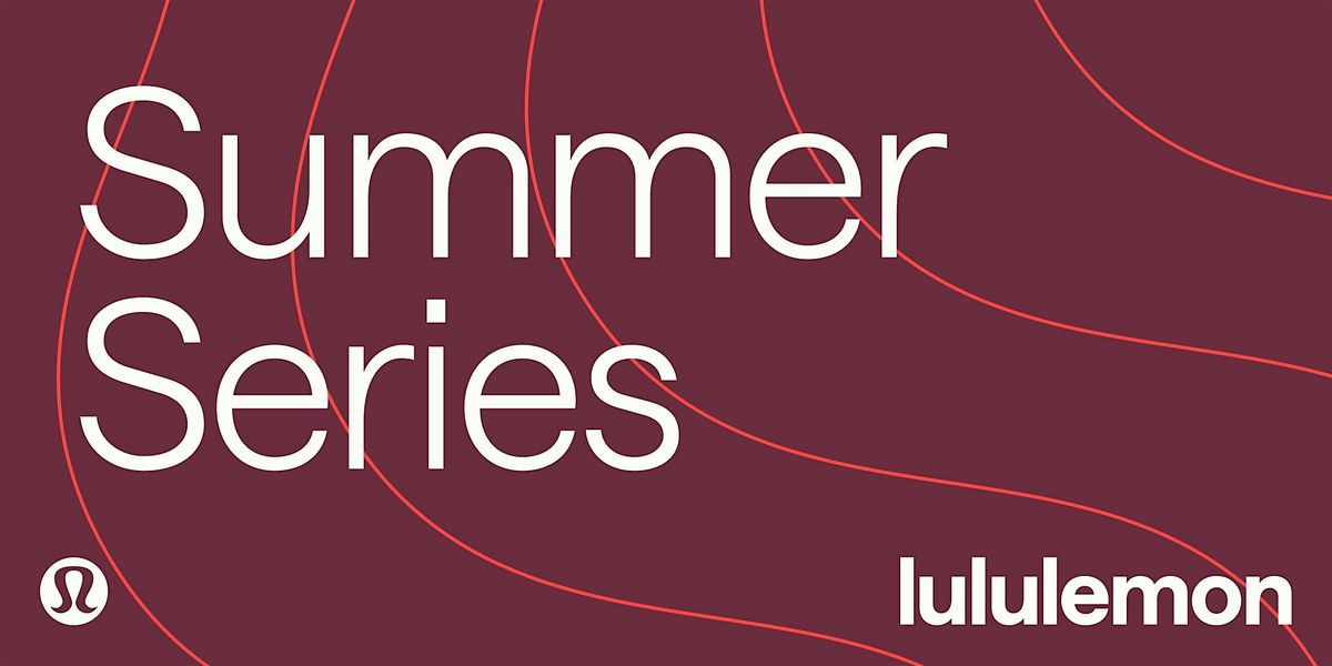 lululemon MOA Summer Series Presents: Full Body Power