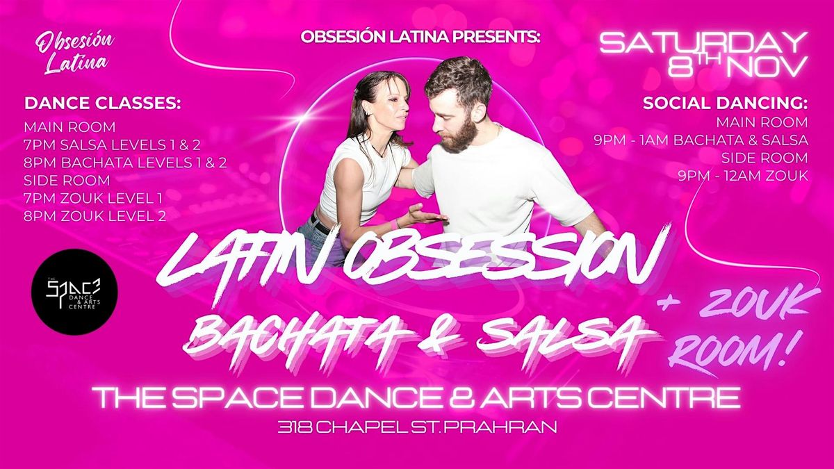 Latin Obsession - Bachata & Salsa  + Zouk at The Space Sat 8th Nov