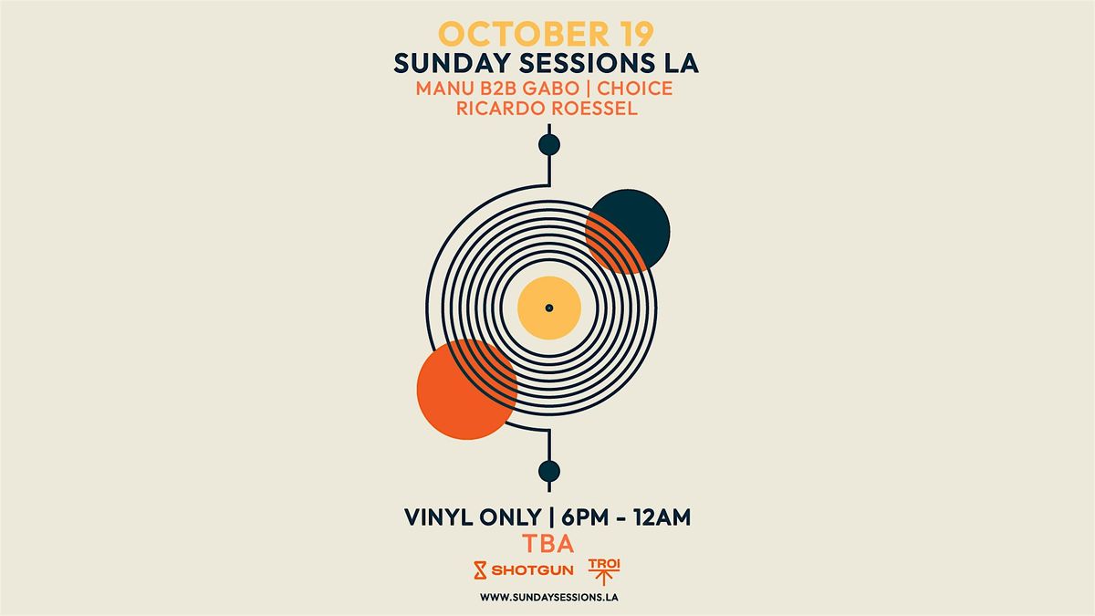 Sunday Sessions LA (Vinyl only)[Tickets will be  available  at the door]