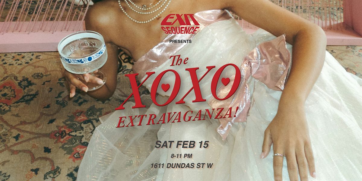 The XOXO Extravaganza! (19+)