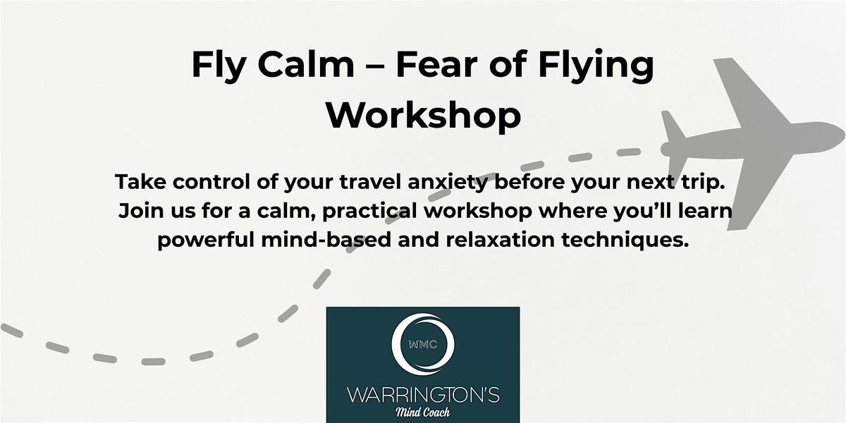 Fly Calm \u2013 Fear of Flying Workshop