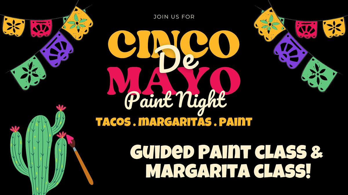 Cinco De Mayo Paint Night & Margarita Class