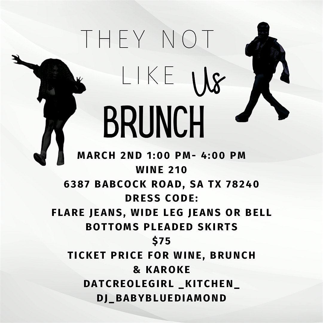 They Not Like Us Brunch