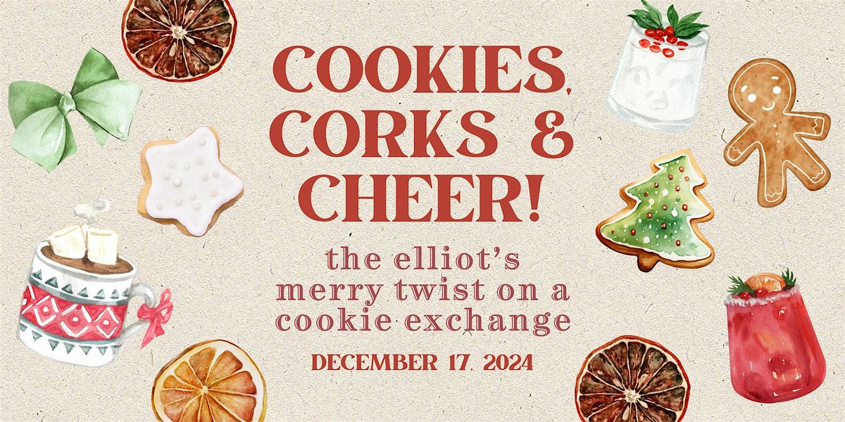 Cookies, Corks & Cheer! The Elliot's Merry Twist on a Cookie Exchange