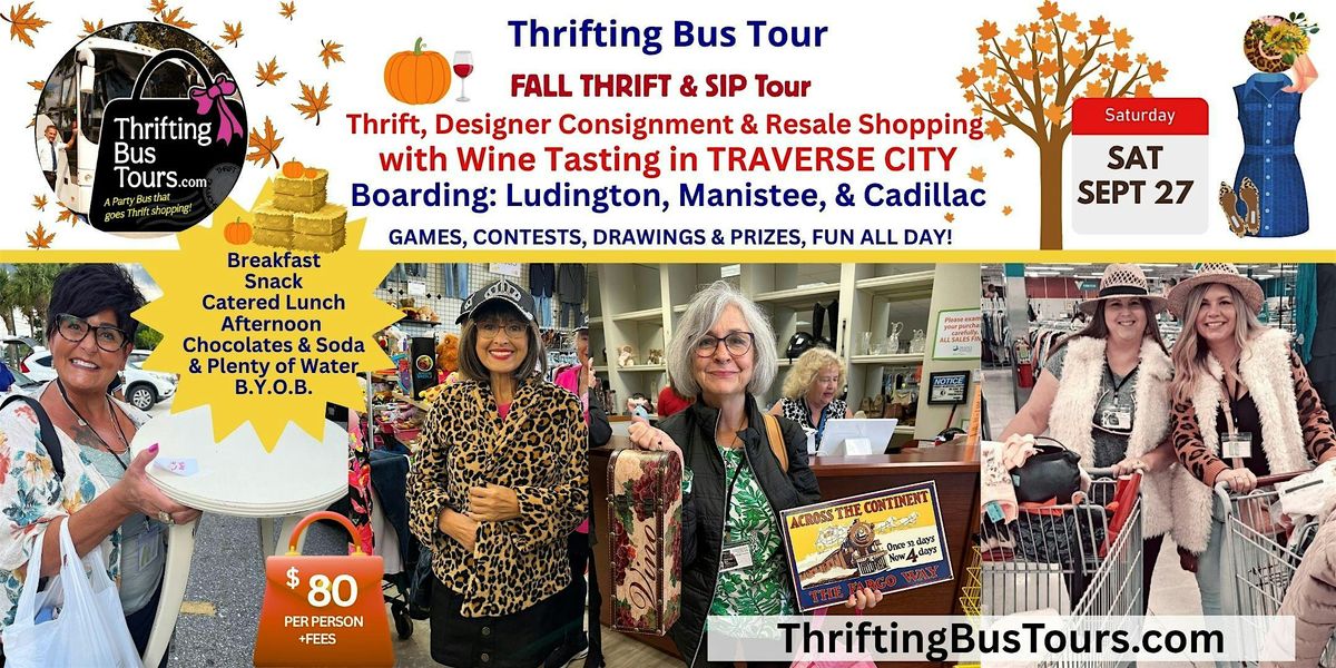 9\/27 Thrifting Tour SIP & THRIFT Traverse City Board Lud\/Manistee\/Cadillac
