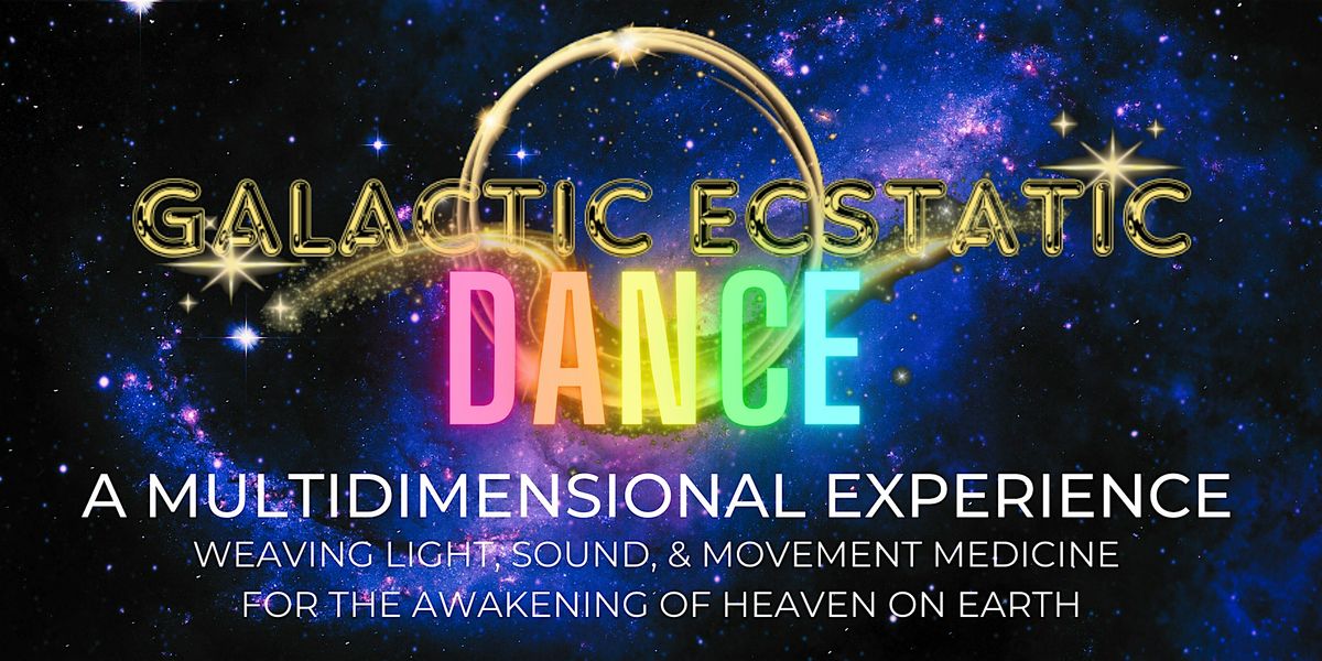 GALACTIC ECSTATIC DANCE & DRUMSONG