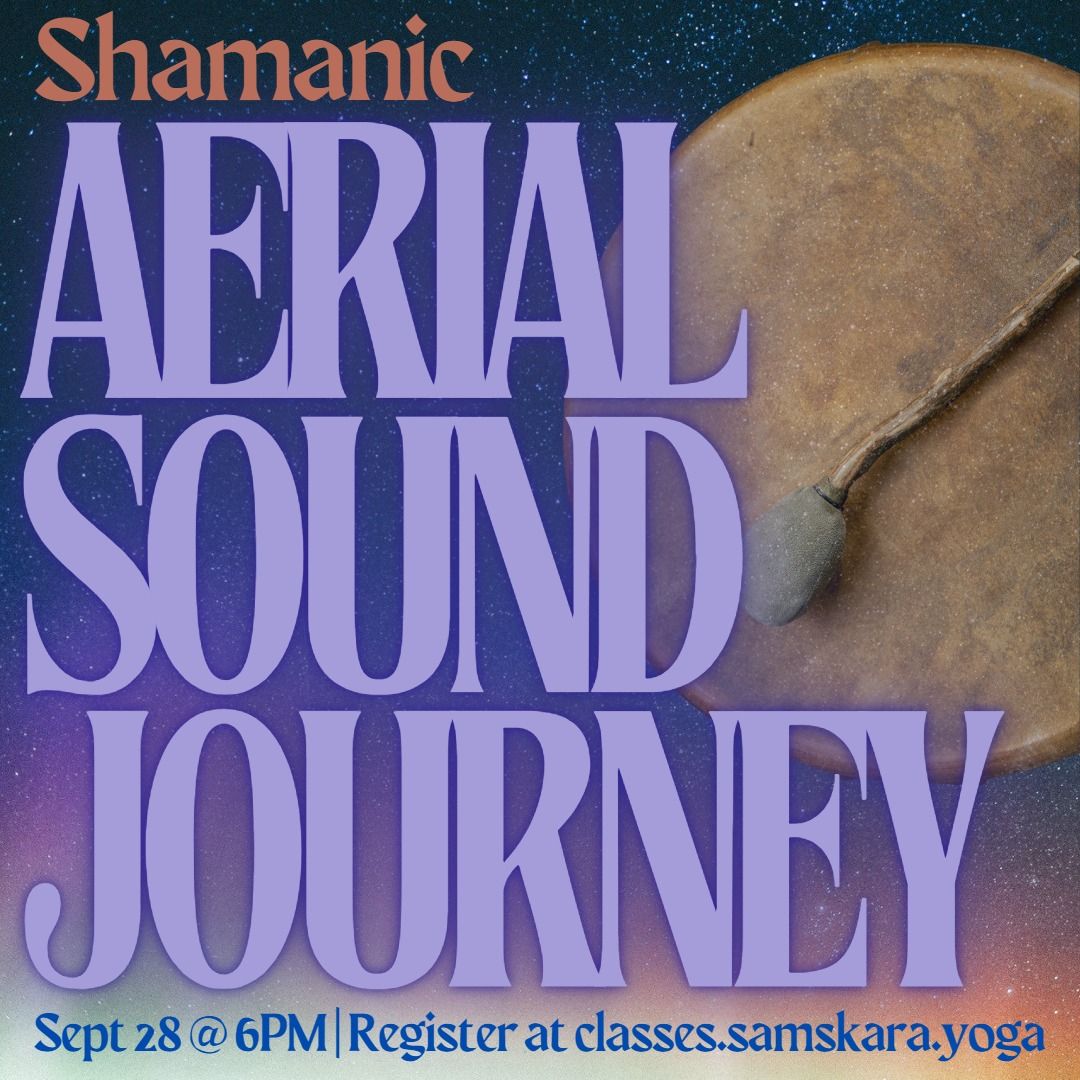 Aerial Shamanic Sound Journey