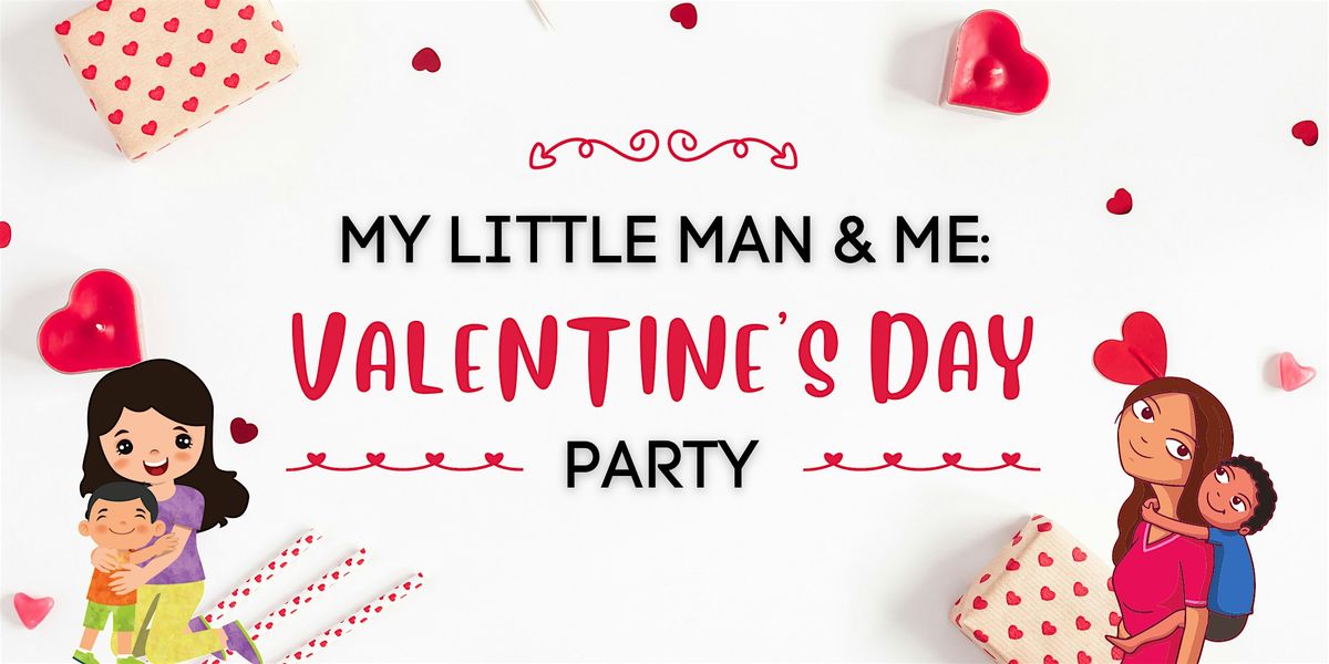 My Little Man & Me: Valentine's Day Party!