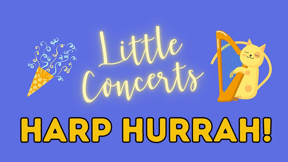 Little Concerts - \u2018Harp Hurrah\u2019 - 2pm Concert