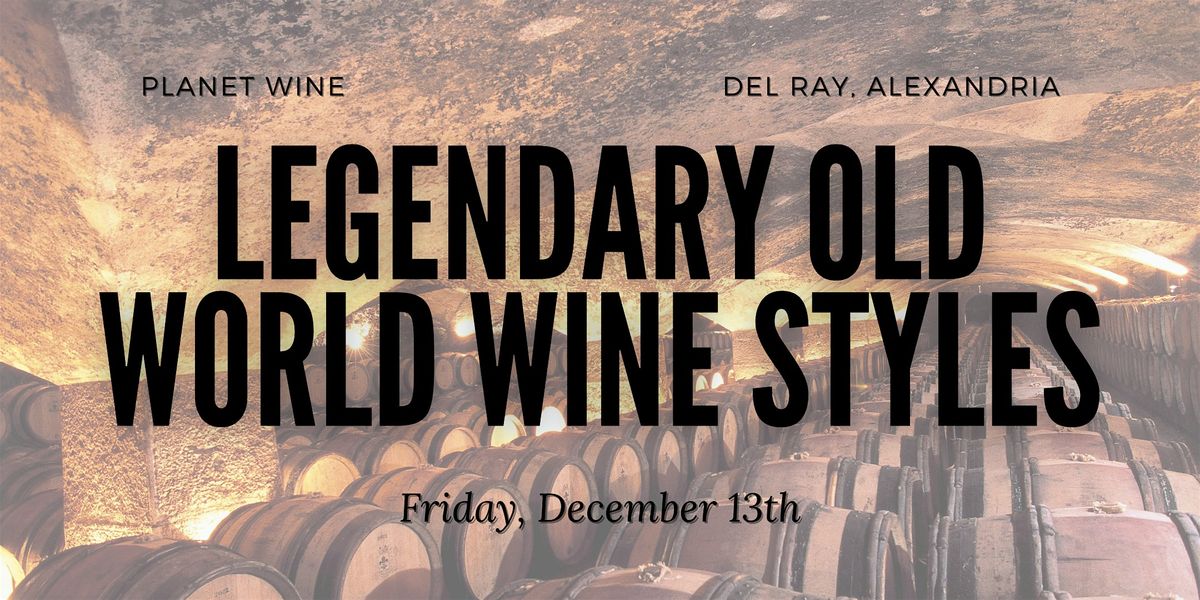 Wine Class - Legendary Old World Styles