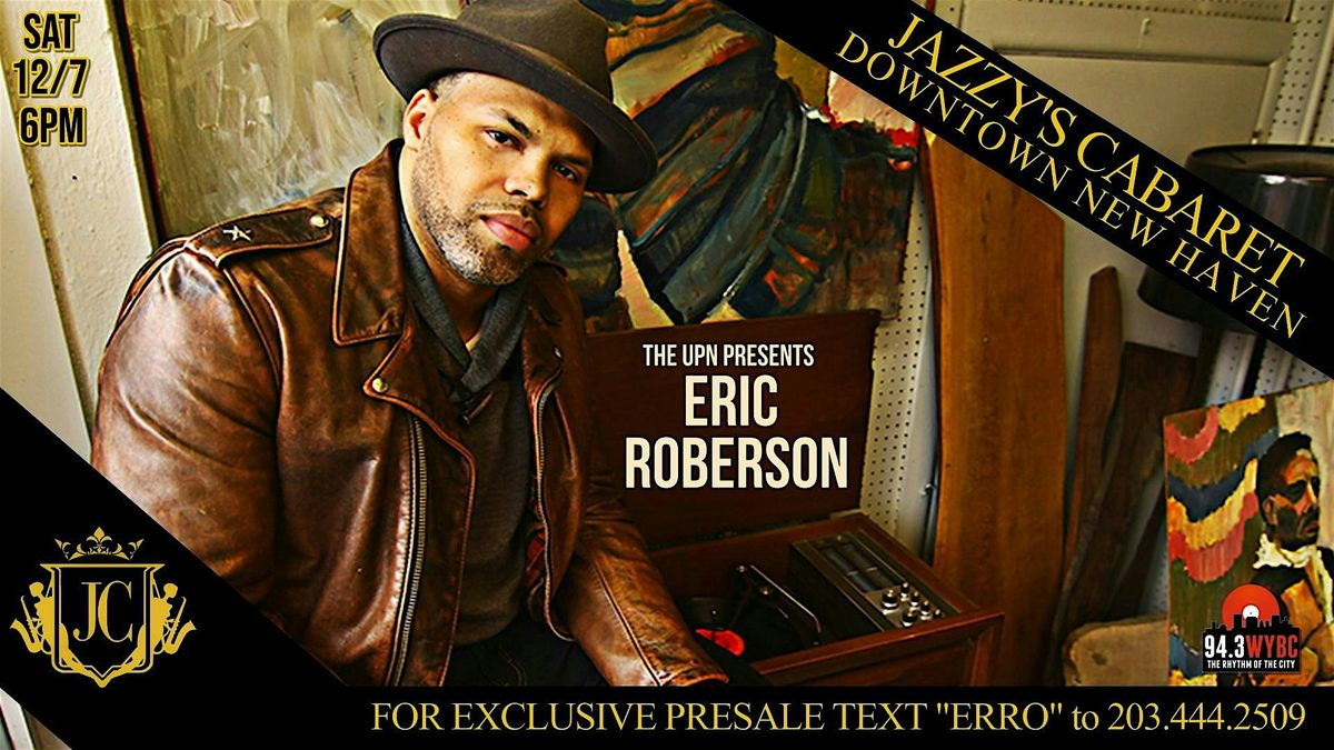 2x Grammy Nominee - Eric Roberson Album Release Concert at Jazzy's Cabaret