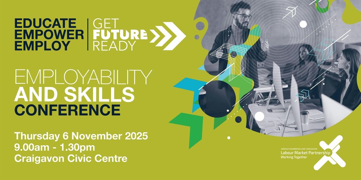 ABC Labour Market Partnership\u2019s Employability & Skills Conference 2025