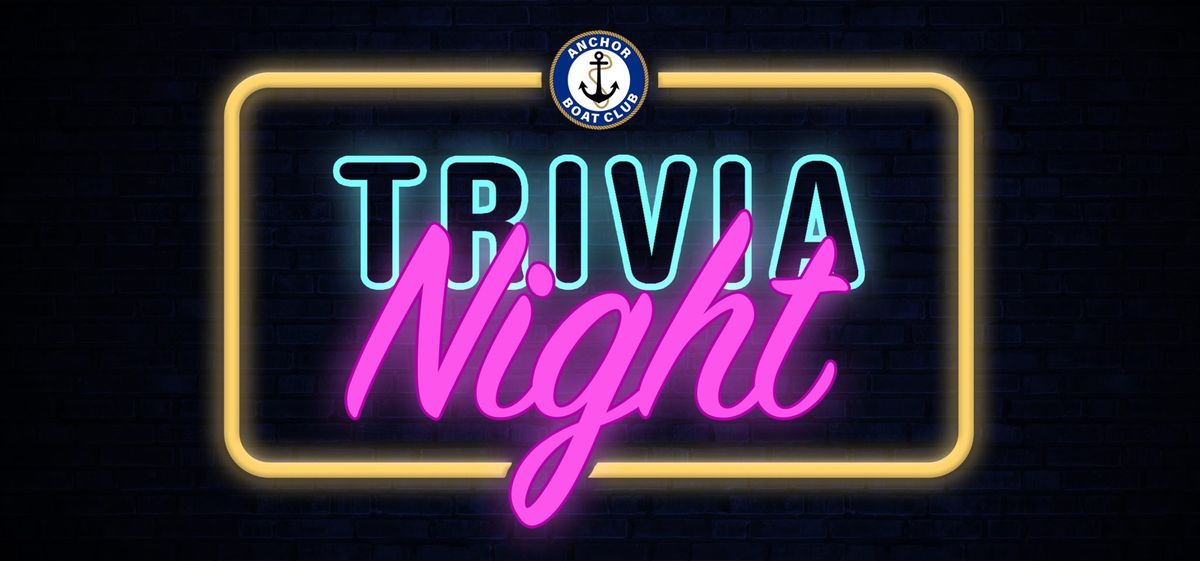 Anchor Boat Club TRIVIA NITE