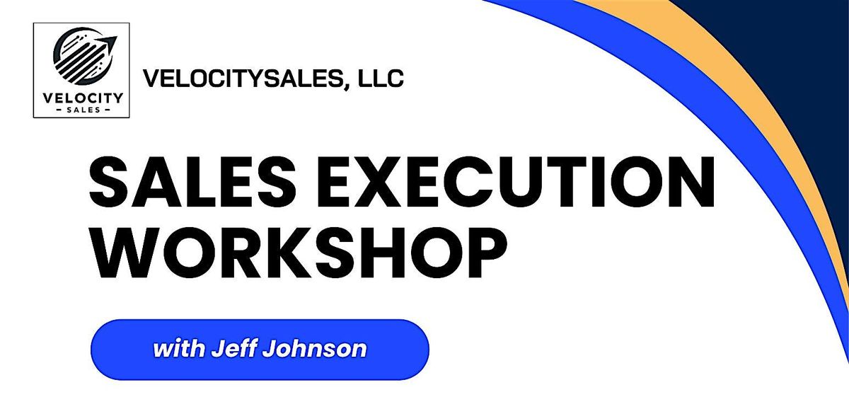 SALES EXECUTION WORKSHOP