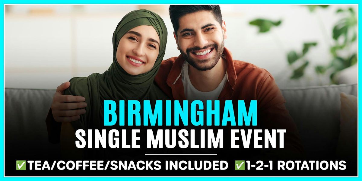 Muslim Marriage Events Birmingham (Aged Event) Males 23-37 & Females 21-35