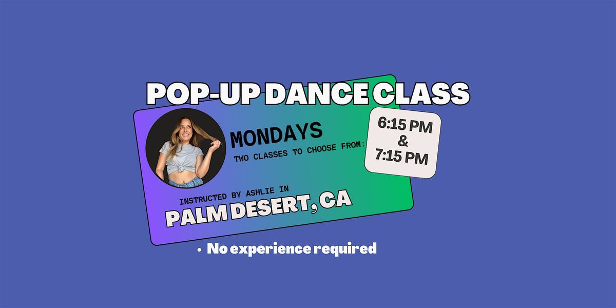 Pop-Up Dance Class Palm Desert