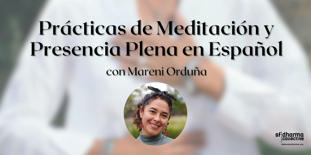 Pr\u00e1cticas de meditaci\u00f3n y presencia plena en espa\u00f1ol