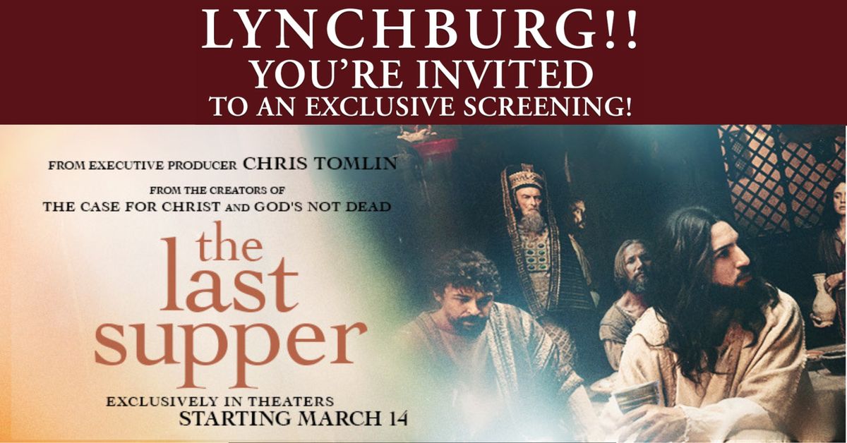 Free Advanced Screening of "The Last Supper" in Lynchburg, VA