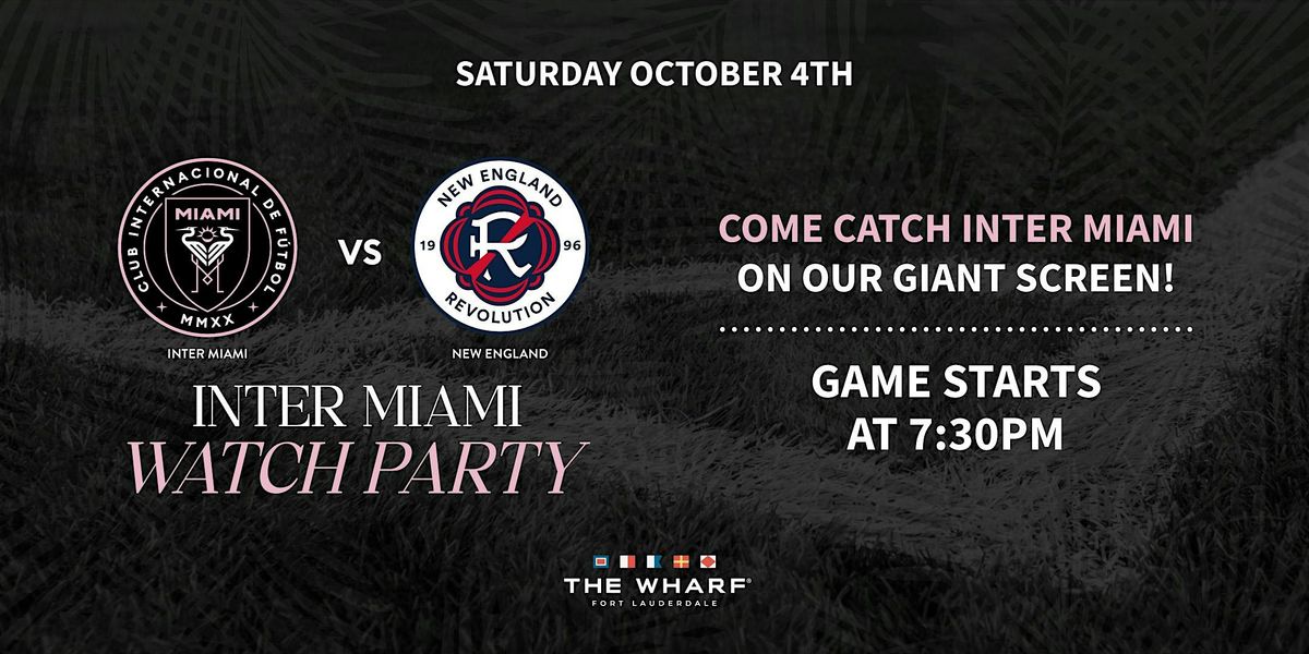 Inter Miami vs. New England Revolution Watch Party