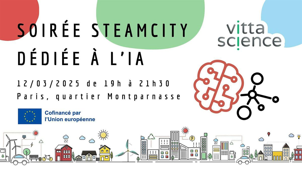 Soir\u00e9e SteamCity d\u00e9di\u00e9e \u00e0 l\u2019Intelligence Artificielle avec Vittascience