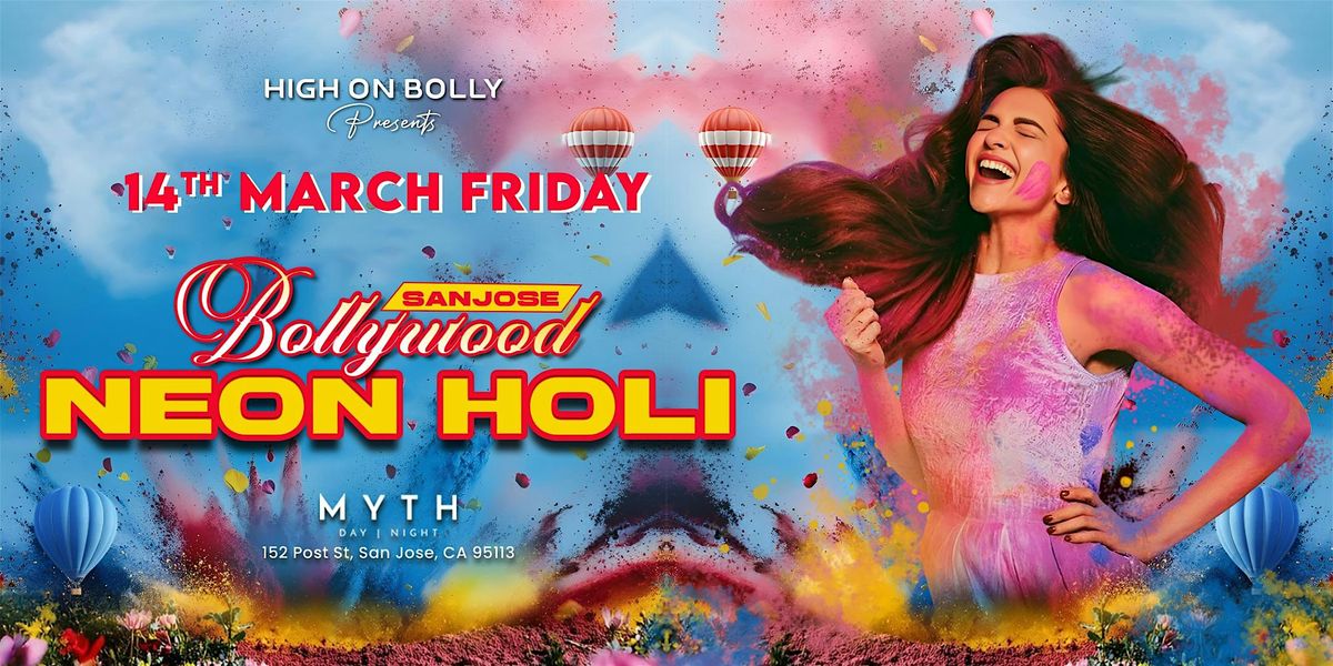 MAR 14 | BOLLYWOOD NIGHT| NEON HOLI PARTY | SAN JOSE