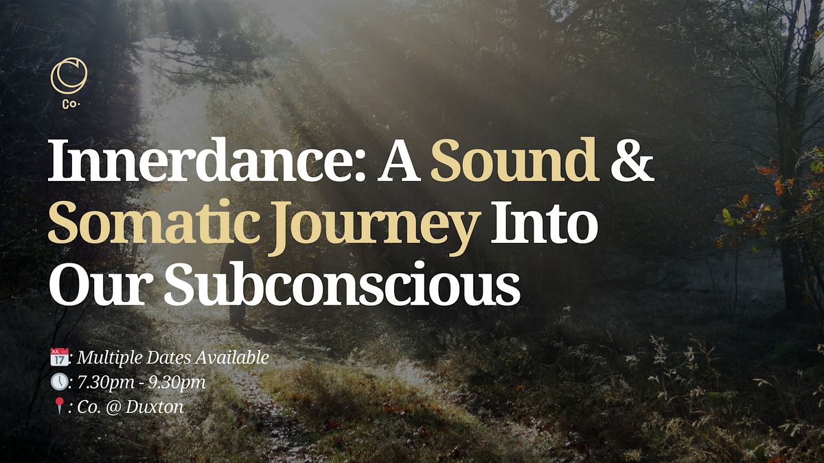 Innerdance: A Sound & Somatic Journey Into Our Subconscious