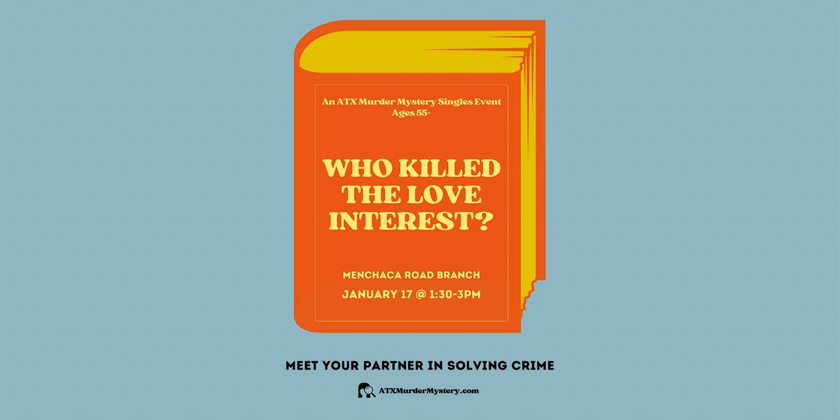 Who Killed the Love Interest? M**der Mystery Singles Event @ APL