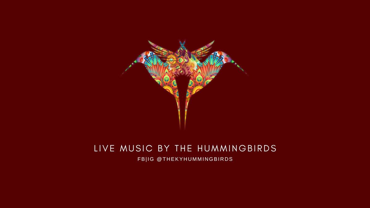 Live Music by the Hummingbirds at Old North!