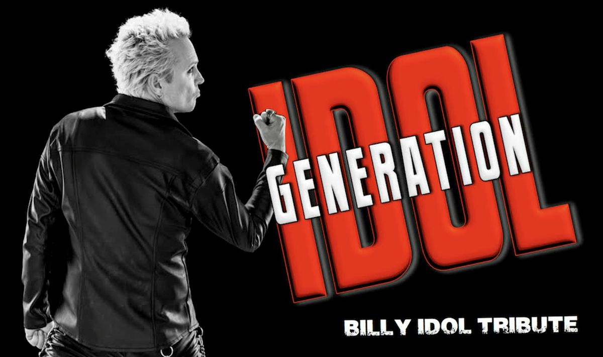 GENERATION IDOL.  A BILLY IDOL TRIBUTE