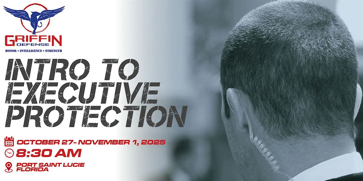 Intro to Executive Protection Training by Griffin Defense 2025