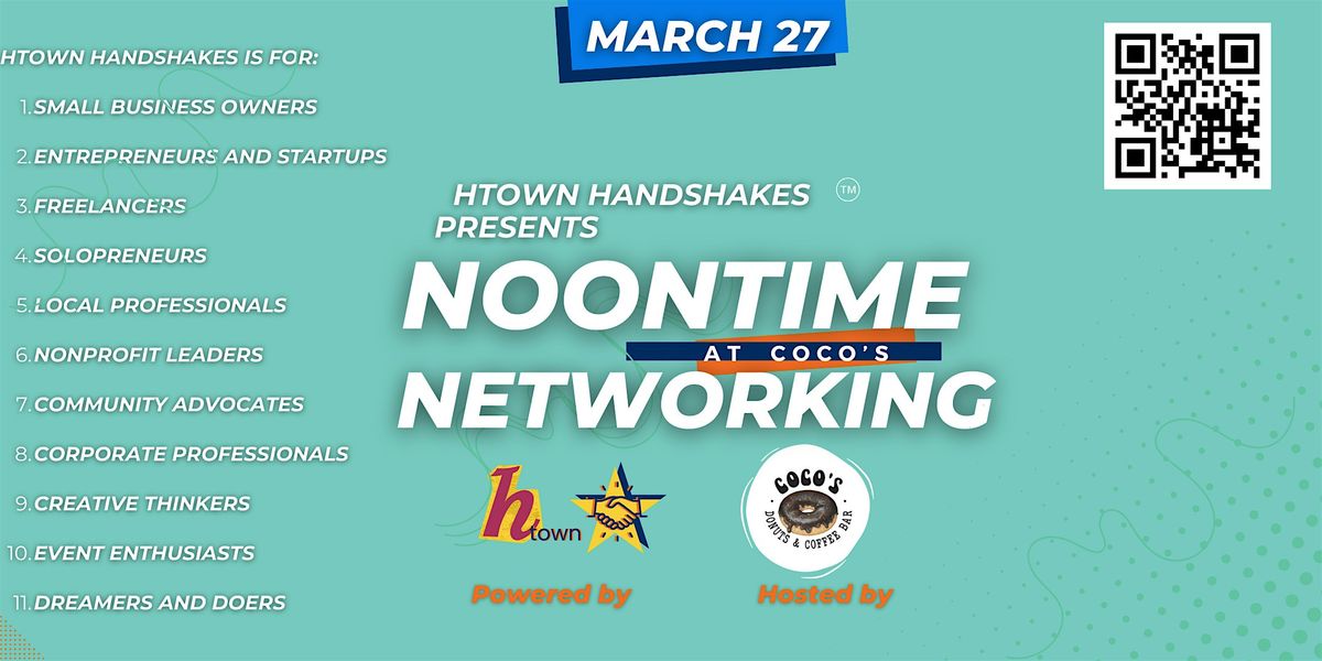 HTown Handshakes: Noontime Networking - 610 North - March 27 - 2025