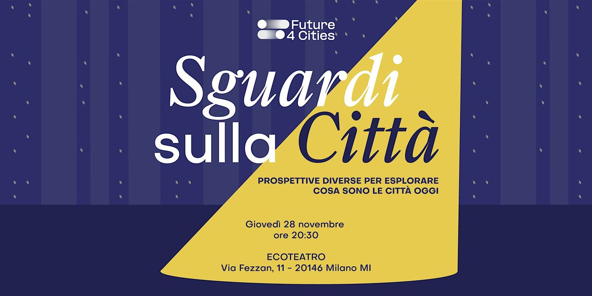 Sguardi sulla Citt\u00e0 - Future4Cities, Day 1