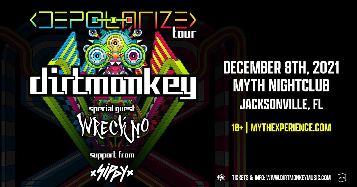 Dirt Monkey: Jacksonville Depolarize Tour | Wednesday 12.8.21
