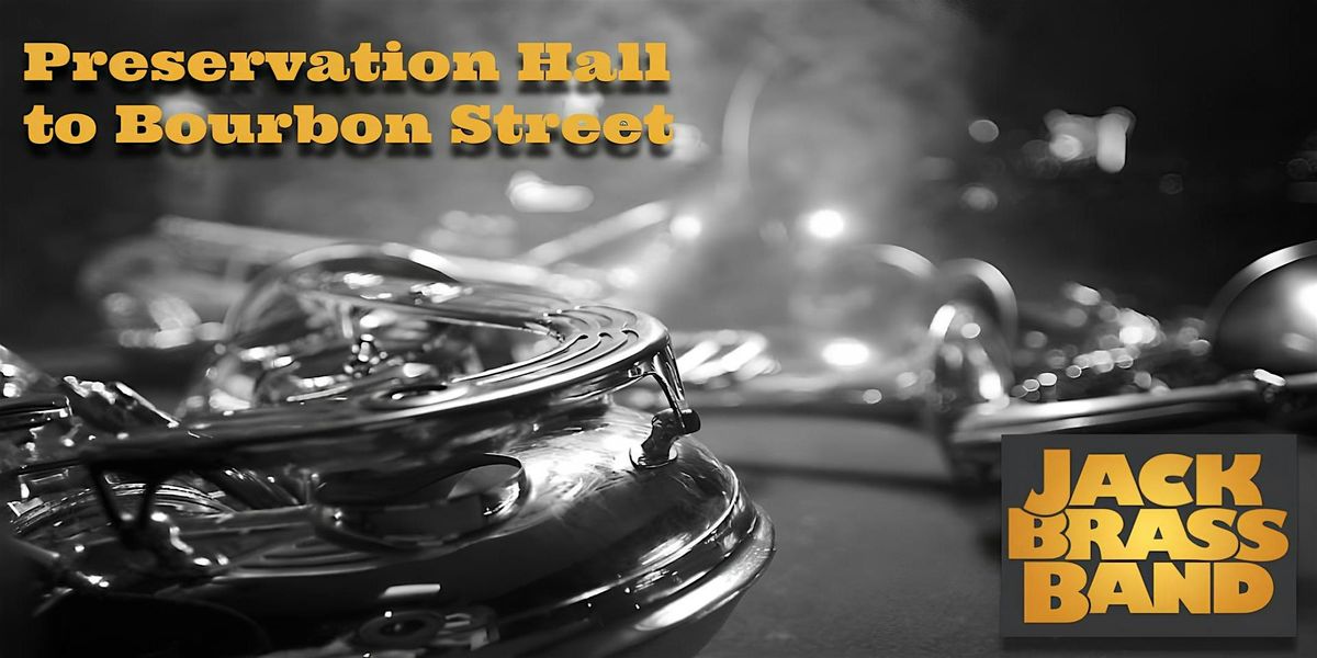 Preservation Hall to Bourbon Street!