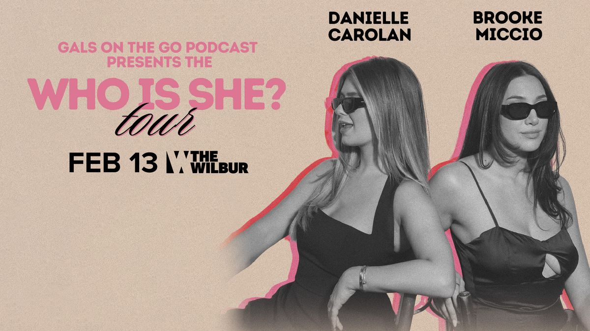 Gals on the Go Podcast: Who Is She? Tour