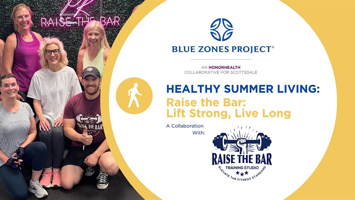 BZP Scottsdale Healthy Summer Living: Raise the Bar: Lift Strong, Live Long