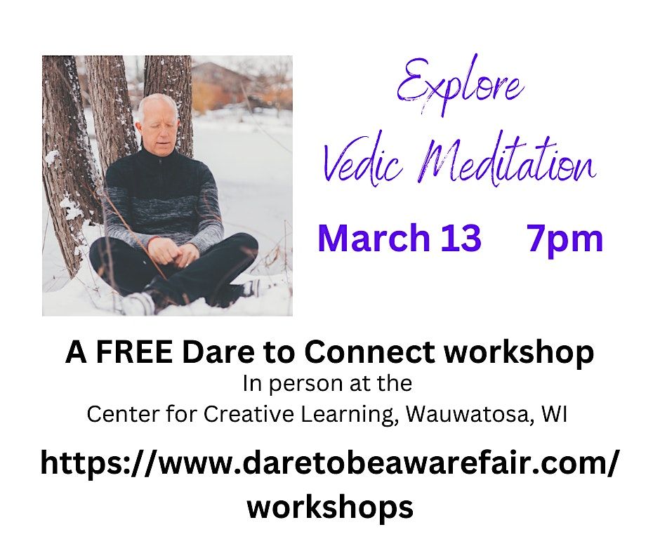 Introduction to Vedic Meditation - A FREE Dare to Connect Workshop