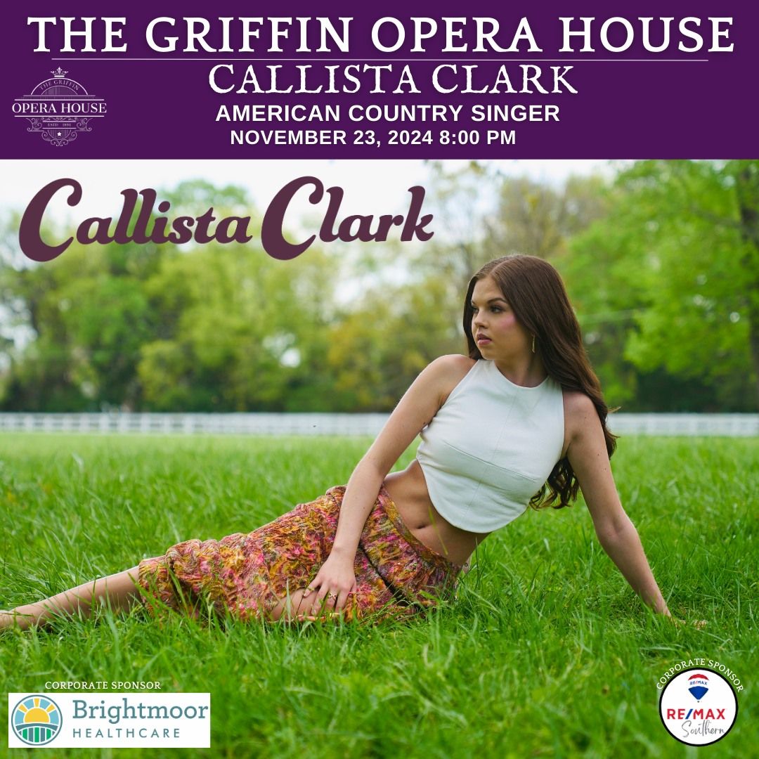 The Griffin OH Welcomes Back Zebulon's Hometown Girl....CALLISTA CLARK