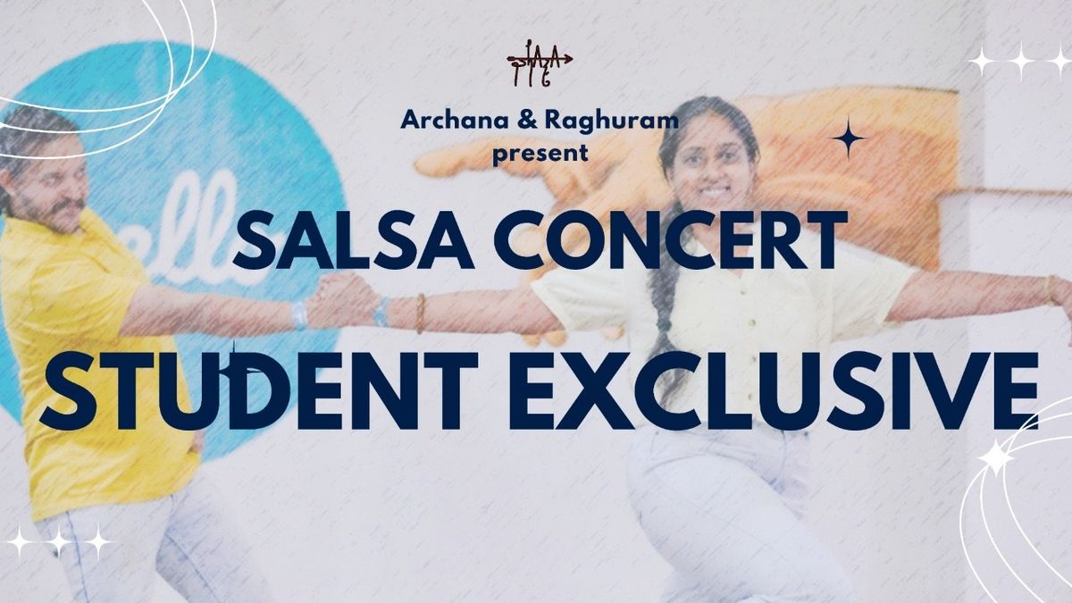 Salsa Concert : Student Exclusive