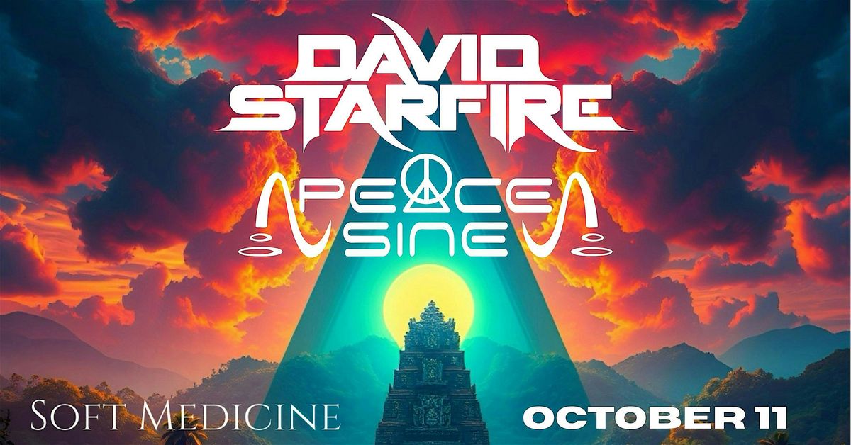 David Starfire and Peace Sine with DJ Haj + Zaphod