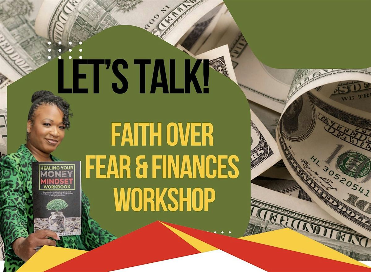 Faith over Fear & Finances Workshop
